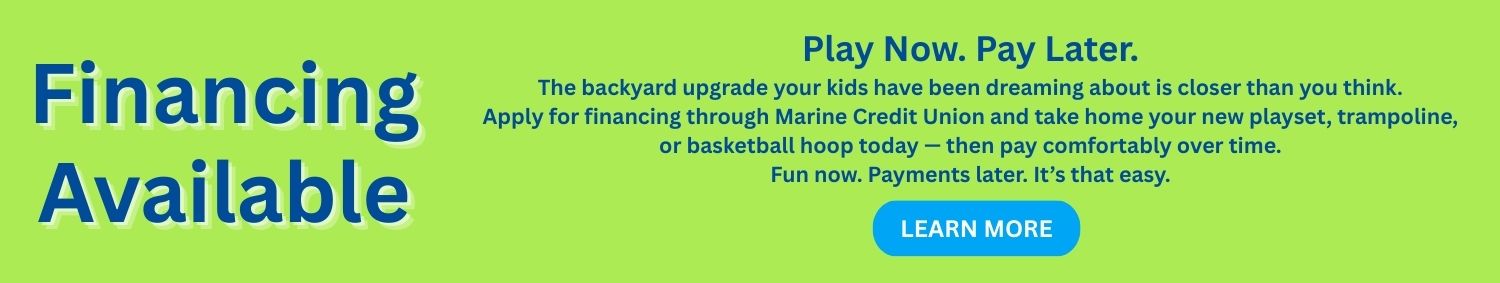 Play Now. Pay Later. Your new playset, trampoline or basketball hoop is waiting! Apply today with Marine Credit Union and get your kids out there playing now, and pay along the way.